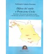 Difesa del suolo e Protezione Civile. Previsione e Prevenzione dal rischio da frana e da alluvione nel territorio della Provincia di Salerno